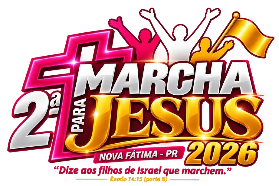 2ª Marcha para Jesus Nova Fátima 2026